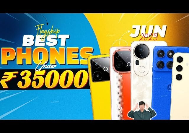 📱 Best Flagship Smartphones Under ₹35,000 in June 2025 – Performance, Camera & Value! 🚀🔥